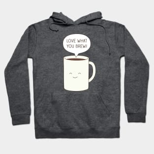 love what you brew! Hoodie